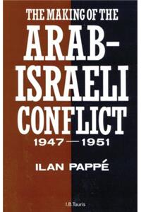 The Making of the Arab-Israeli Conflict, 1947-51