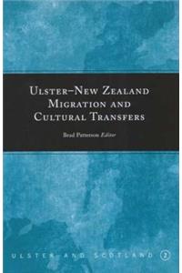 Ulster-New Zealand Migration and Cultural Transfers