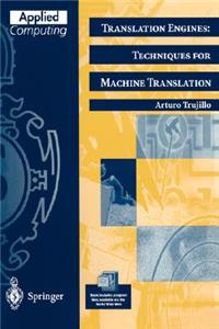 Translation Engines: Techniques for Machine Translation