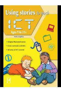 Using Stories to Teach Ict Ages 9 to 11+