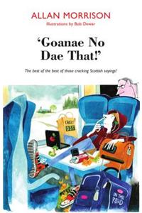 'Goanae No Dae That!'
