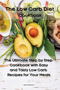 The Low Carb Diet Cookbook