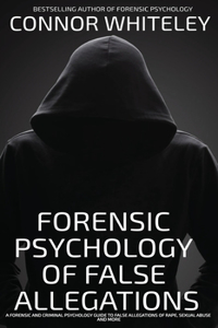 Forensic Psychology Of False Allegations