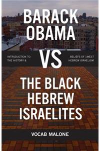 Barack Obama vs The Black Hebrew Israelites