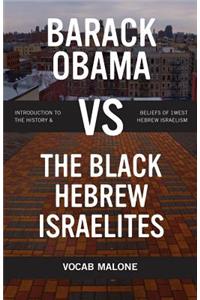 Barack Obama vs The Black Hebrew Israelites