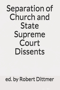 Separation of Church and State Supreme Court Dissents