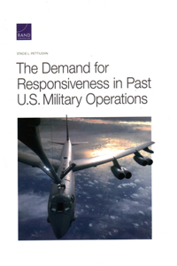 Demand for Responsiveness in Past U.S. Military Operations