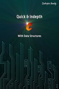 Quick & Indepth C with Data Structures