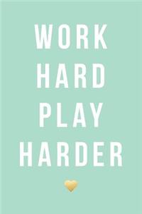 Work Hard Play Harder, 18 Month Weekly & Monthly Planner - 2018-2019