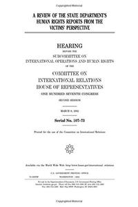 A Review of the State Department's Human Rights Reports from the Victims' Perspective