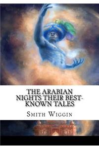 The Arabian Nights Their Best-known Tales