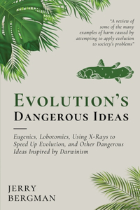 Evolution's Dangerous Ideas