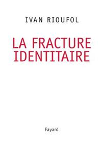 La fracture identitaire