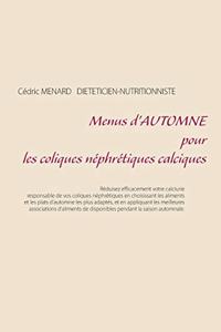Menus d'automne pour les coliques néphrétiques calciques