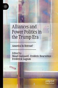 Alliances and Power Politics in the Trump Era