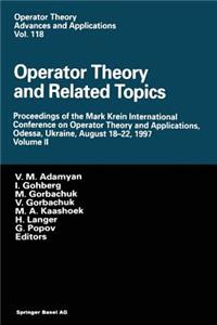Operator Theory and Related Topics