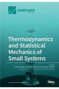 Thermodynamics and Statistical Mechanics of Small Systems