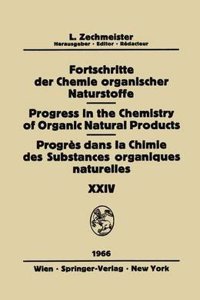 Fortschritte der Chemie Organischer Naturstoffe / Progress in the Chemistry of Organic Natural Products / Progres Dans la Chimie des Substances Organiques Naturelles