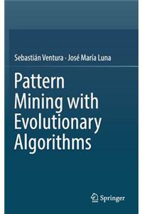 Pattern Mining with Evolutionary Algorithms