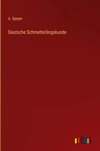 Deutsche Schmetterlingskunde