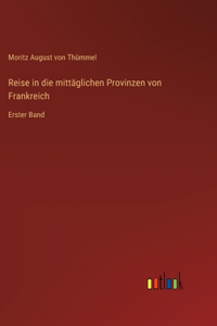 Reise in die mittäglichen Provinzen von Frankreich