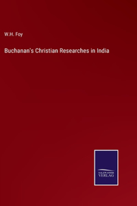 Buchanan's Christian Researches in India