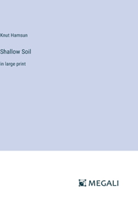 Shallow Soil