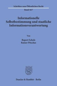 Informationelle Selbstbestimmung Und Staatliche Informationsverantwortung