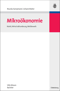 Mikroökonomie: Markt, Wirtschaftsordnung, Wettbewerb