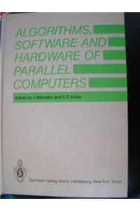 Algorithms, Software and Hardware of Parallel Computers