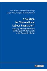 A Solution for Transnational Labour Regulation?