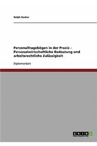 Personalfragebögen in der Praxis - Personalwirtschaftliche Bedeutung und arbeitsrechtliche Zulässigkeit