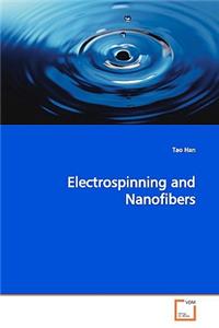 Electrospinning and Nanofibers