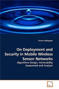 On Deployment and Security in Mobile Wireless Sensor Networks