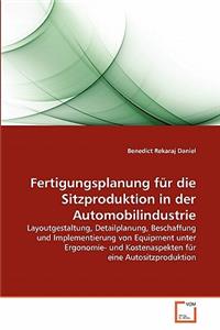 Fertigungsplanung für die Sitzproduktion in der Automobilindustrie