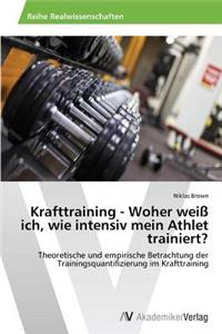 Krafttraining - Woher weiß ich, wie intensiv mein Athlet trainiert?