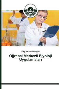 Öğrenci Merkezli Biyoloji Uygulamaları