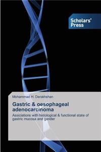 Gastric & oesophageal adenocarcinoma