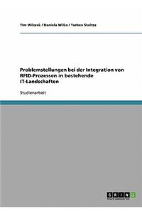 Problemstellungen bei der Integration von RFID-Prozessen in bestehende IT-Landschaften