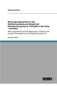 Wertungswidersprüche in der Rechtsanwendung am Beispiel der Rechtsprechung zum § 110 EnWG in der Sache 