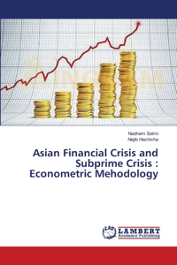 Asian Financial Crisis and Subprime Crisis