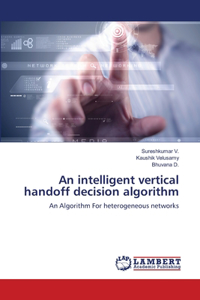 intelligent vertical handoff decision algorithm