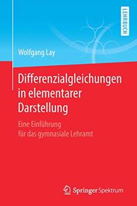 Differenzialgleichungen in elementarer Darstellung