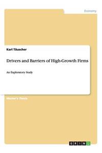 Drivers and Barriers of High-Growth Firms