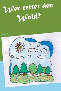 Wer Rettet Den Wald?