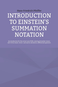 Introduction to Einstein's Summation Notation