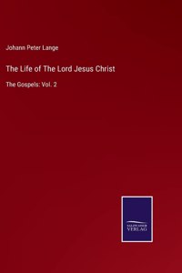 Life of The Lord Jesus Christ