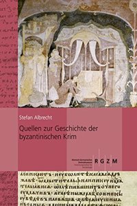Quellen Zur Geschichte Der Byzantinischen Krim