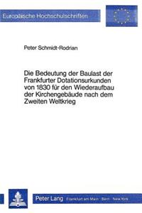 Die Bedeutung Der Baulast Der Frankfurter Dotationsurkunden Von 1830 Fuer Den Wiederaufbau Der Kirchengebaeude Nach Dem Zweiten Weltkrieg