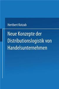 Neue Konzepte Der Distributionslogistik Von Handelsunternehmen